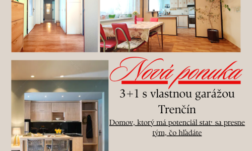 Nehnuteľnosť s pridanou hodnotou: 3 izbový byt s garážou TN
