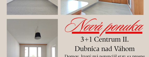Rodinné bývanie s priestorom navyše – 3,5 izbový byt s výťahom Dubnica nad Váhom