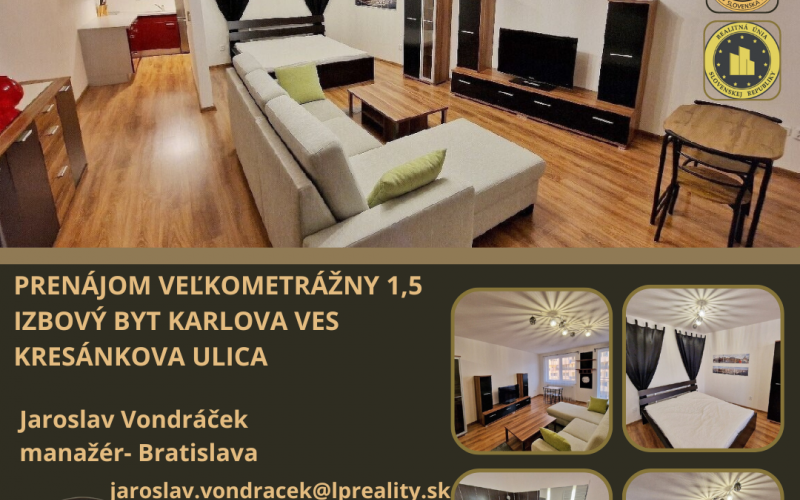PRENÁJOM VEĽKOMETRÁŽNY 1,5 IZBOVÝ BYT KRESÁNKOVA - KARLOVA VES