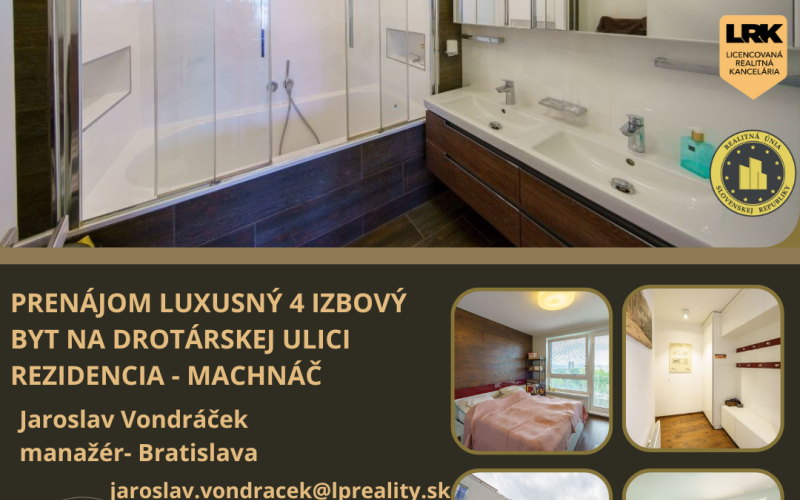 PRENÁJOM LUXUSNÝ 4 IZBOVÝ BYT, REZIDENCIA MACHNÁČ-DROTÁRSKA CESTA