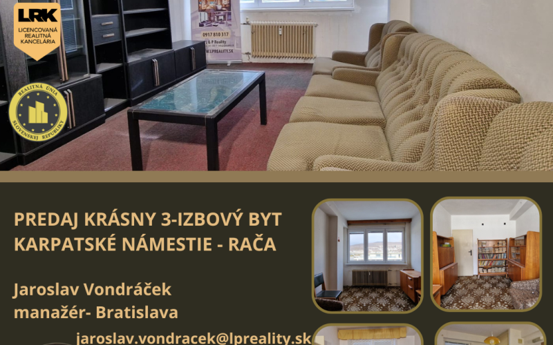 PREDAJ KRÁSNY 3 IZBOVÝ BYT RAČA - KARPATSKÉ NÁMESTIE