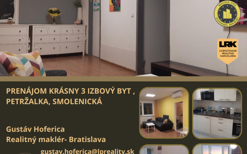 PRENÁJOM KRÁSNY 3 IZBOVÝ BYT, PETRŽALKA, SMOLENICKÁ