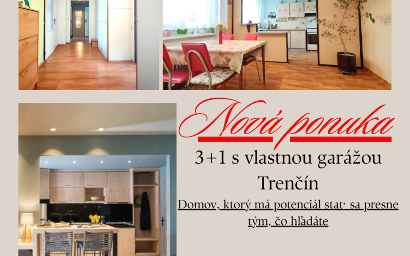 Nehnuteľnosť s pridanou hodnotou: 3 izbový byt s garážou TN
