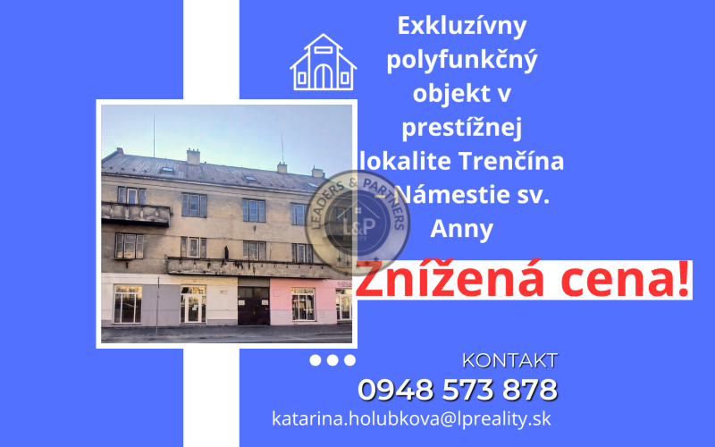 Exkluzívny polyfunkčný objekt v prestížnej lokalite Trenčína – Námestie sv. Anny Znížená cena!